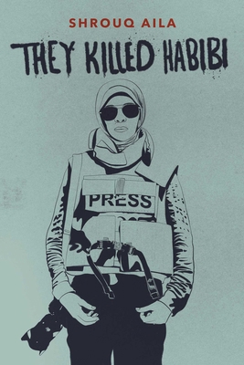 They Killed Habibi: A Journalist's Story of Lif... 1623715261 Book Cover