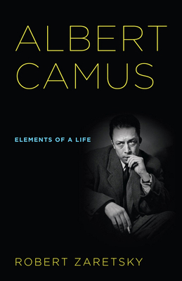 Albert Camus: Elements of a Life 0801448050 Book Cover