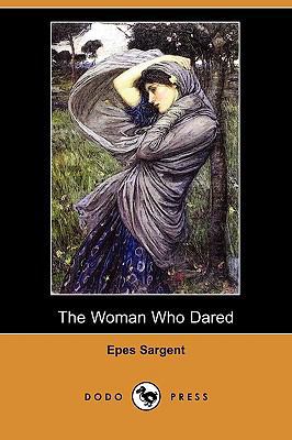 The Woman Who Dared (Dodo Press) 140997278X Book Cover