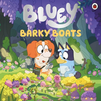 Bluey: Barky Boats 024157417X Book Cover