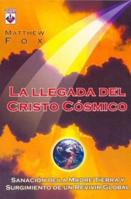 La Llegada del Cristo Cosmico [Spanish] 9871124104 Book Cover