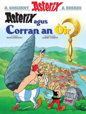Asterix Agus an Corran OIr (Gaelic) 1906587566 Book Cover