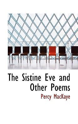 The Sistine Eve and Other Poems 1110533624 Book Cover