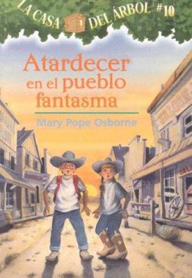 Atardecer en el Pueblo Fantasma [Spanish] 1930332971 Book Cover