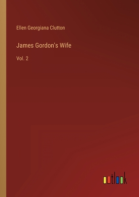 James Gordon's Wife: Vol. 2 3368127667 Book Cover