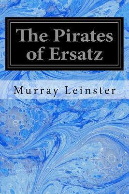 The Pirates of Ersatz 1546619461 Book Cover