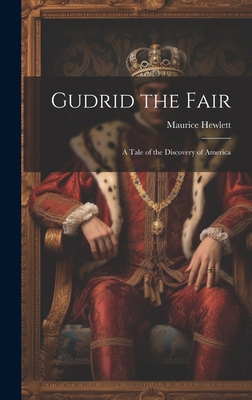 Gudrid the Fair: A Tale of the Discovery of Ame... 1020818174 Book Cover