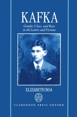 Kafka: Gender, Class, and Race in the Letters a... 019815819X Book Cover