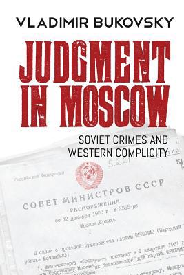 Judgment in Moscow: Soviet Crimes and Western C... 0998041610 Book Cover