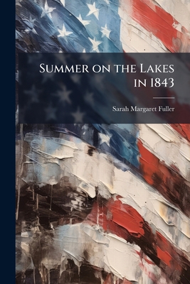 Summer on the Lakes in 1843 1024284921 Book Cover