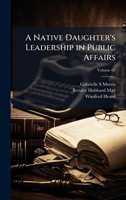 A Native Daughter's Leadership in Public Affairs 1024109666 Book Cover