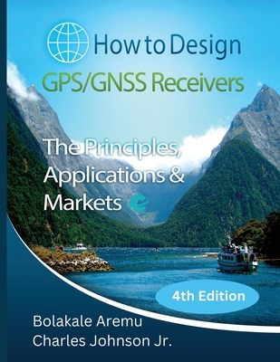 How to Design GPS/GNSS Receivers: The Principle... 1088273181 Book Cover