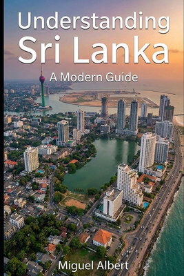 Understanding Sri Lanka: A Modern Guide B0GM4G6TYN Book Cover