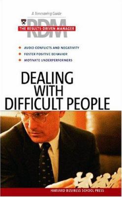 Dealing With Difficult People (Results-Driven M... 1591396344 Book Cover