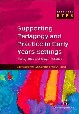 Supporting Pedagogy and Practice in Early Years... 1844454657 Book Cover