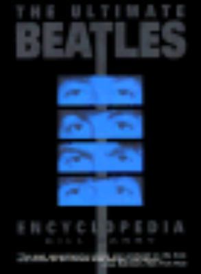 The Ultimate Beatles Encyclopedia 0786880716 Book Cover