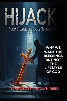 Hijack: Stop Hijacking Holy Things B0GS5SKPP5 Book Cover