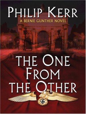 The One from the Other: A Bernie Gunther Novel [Large Print] 0786292903 Book Cover