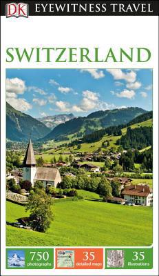 DK Eyewitness Travel Guide Switzerland 1465460012 Book Cover