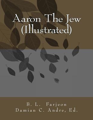 Aaron The Jew (Illustrated) 1499662483 Book Cover