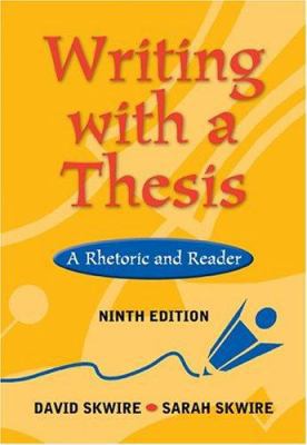 Writing with a Thesis: A Rhetoric and Reader (w... 0838407803 Book Cover