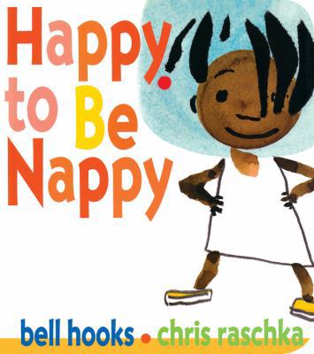 Happy to Be Nappy 1484788419 Book Cover