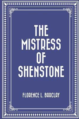 The Mistress of Shenstone 1530178614 Book Cover