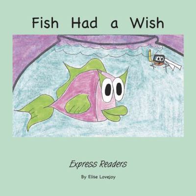 Fish Had a Wish