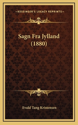 Sagn Fra Jylland (1880) [Danish] 116586553X Book Cover