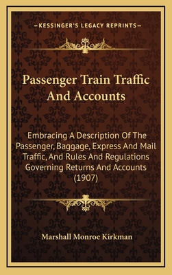 Passenger Train Traffic And Accounts: Embracing... 1165064677 Book Cover