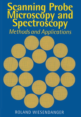 Scanning Probe Microscopy and Spectroscopy: Met... 0521418100 Book Cover
