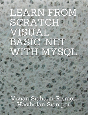 Learn from Scratch Visual Basic .Net with MySQL B08MSGPTXN Book Cover