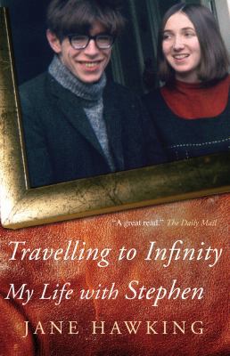Travelling to Infinity: My Life With Stephen 1846881153 Book Cover