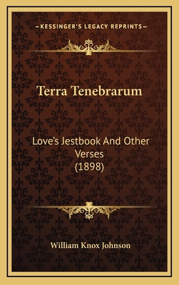 Terra Tenebrarum: Love's Jestbook and Other Ver... 1164243284 Book Cover