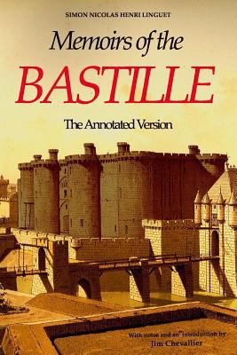 Memoirs of the Bastille: The Annotated Edition 1456326252 Book Cover