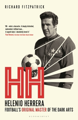 Hh: Helenio Herrera - Football's Original Maste... 1399425102 Book Cover
