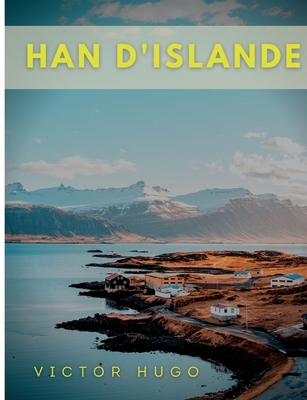 Han d'Islande: Texte intégral [French] 2322411612 Book Cover