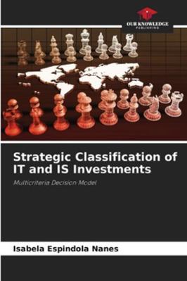 Strategic Classification of IT and IS Investments 6208686644 Book Cover