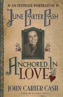 Anchored in Love: An Intimate Portrait of June ... B00112FWQ8 Book Cover