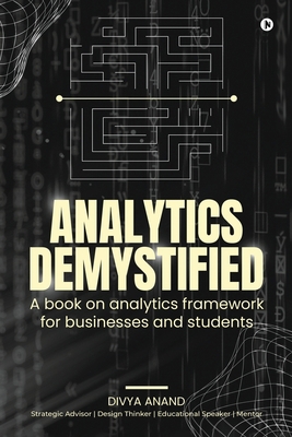 Analytics Demystified: A Book on Analytics Fram... 1685383440 Book Cover