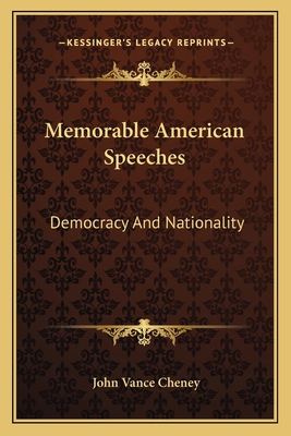 Memorable American Speeches: Democracy And Nati... 1163773824 Book Cover