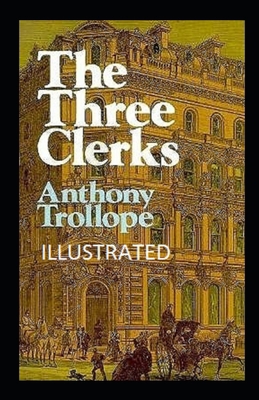 Paperback The Three Clerks Illustrated Book