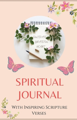 Spiritual Journal: With Inspiring Scripture Verses 1105771121 Book Cover