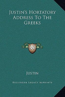 Justin's Hortatory Address To The Greeks 1169197620 Book Cover