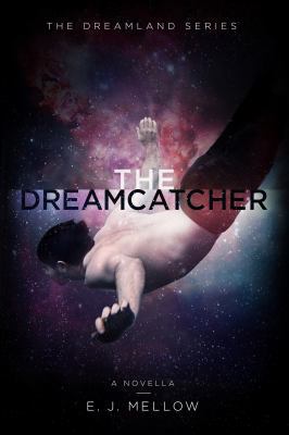 The Dreamcatcher: A Dreamland Series Novella 0996211454 Book Cover