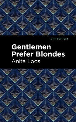 Gentlemen Prefer Blondes: The Intimate Diary of... 1513282255 Book Cover