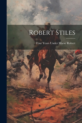 Robert Stiles 1021610879 Book Cover