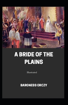 Paperback A Bride of the Plains (Illustrated) Book