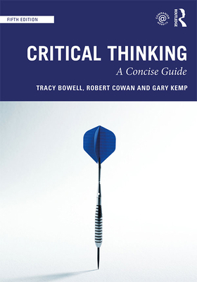 Critical Thinking: A Concise Guide 081537142X Book Cover