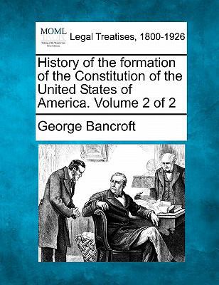 History of the formation of the Constitution of... 1240107285 Book Cover